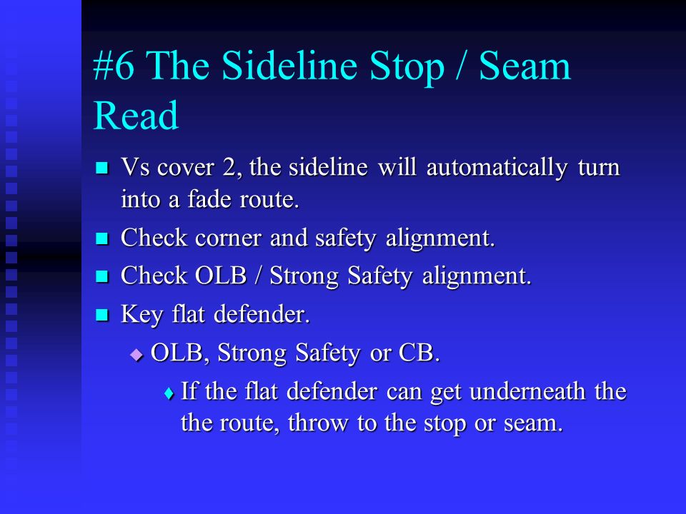 #6 The Sideline Stop / Seam Read