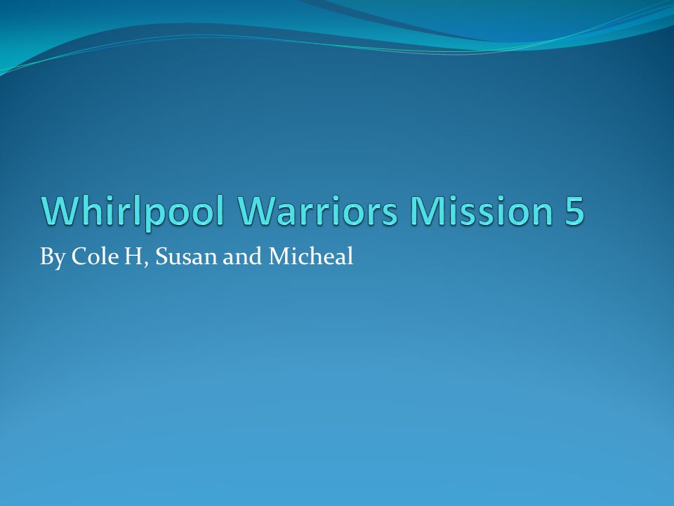 Whirlpool Warriors Mission 5