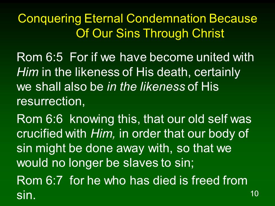Conquering Eternal Condemnation Because Of Our Sins Through Christ