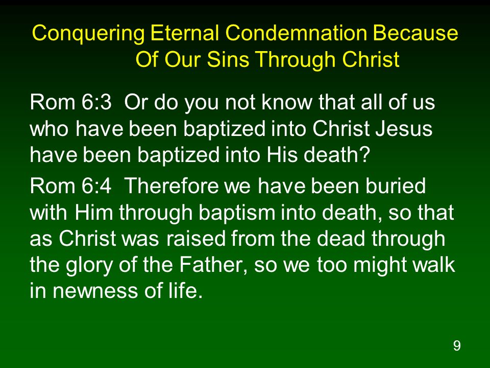 Conquering Eternal Condemnation Because Of Our Sins Through Christ