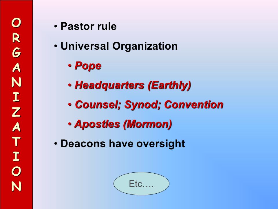 O R G A N I Z T Pastor rule Universal Organization Pope
