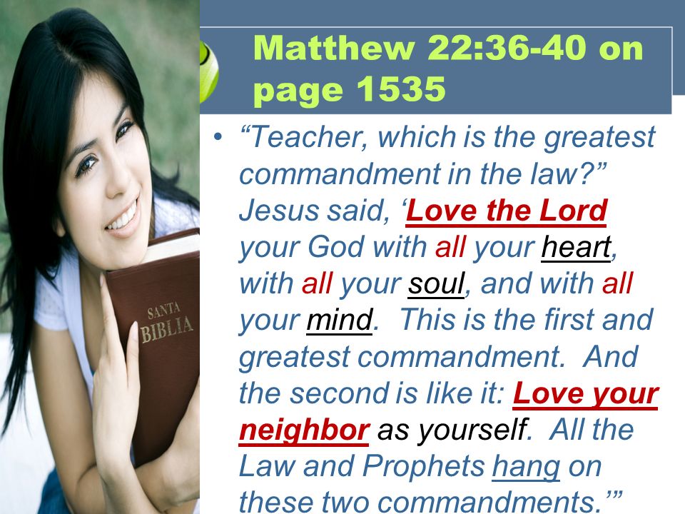 Matthew 22:36-40 on page 1535