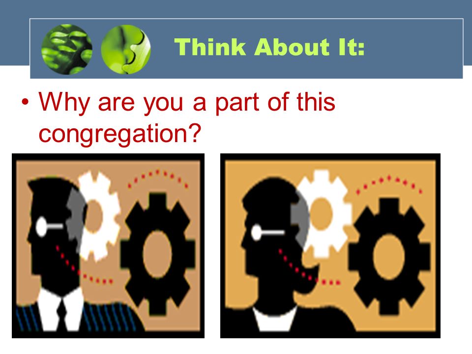 Why are you a part of this congregation