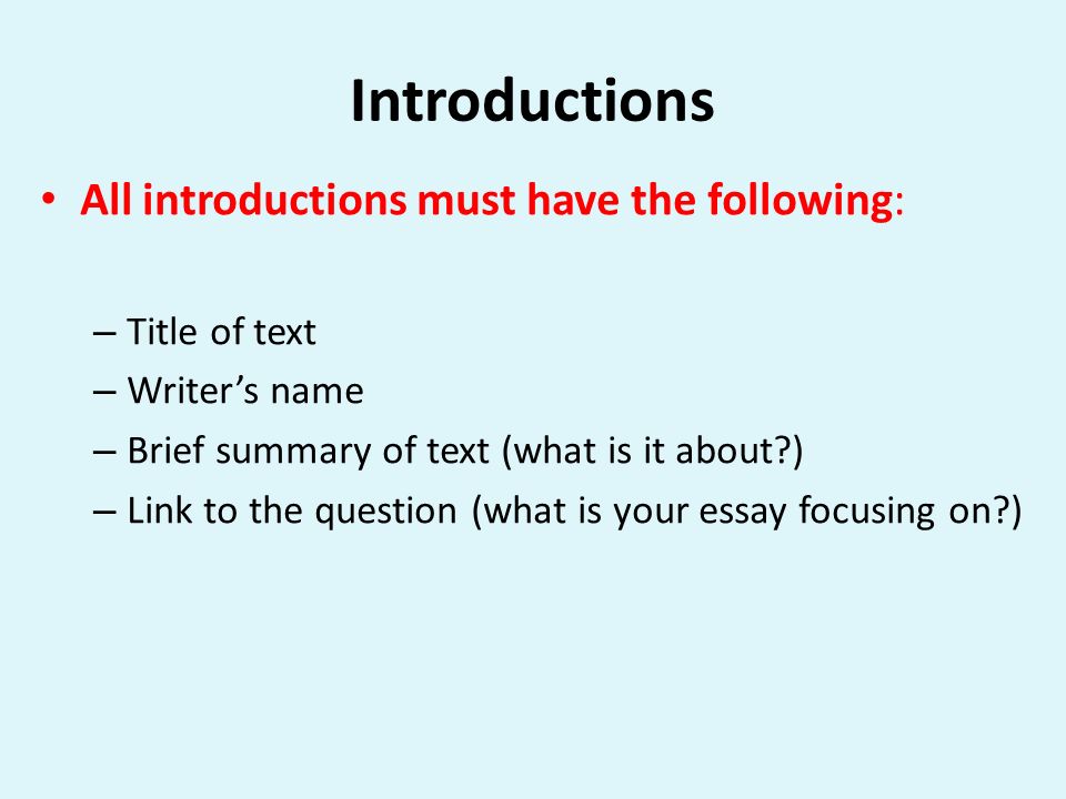 Introductions All introductions must have the following: Title of text