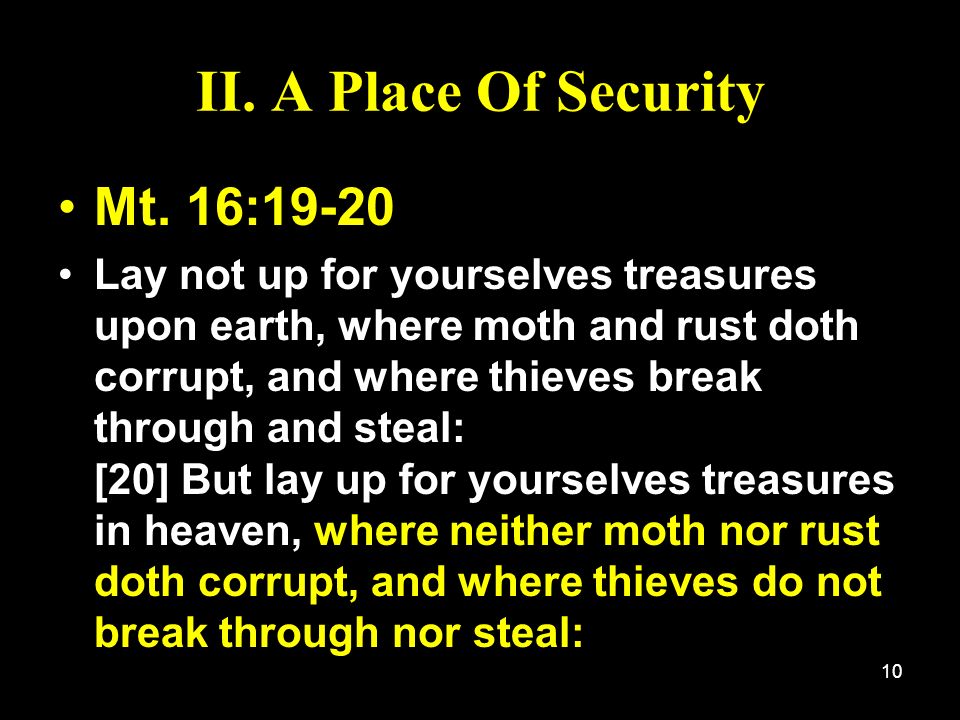 II. A Place Of Security Mt. 16:19-20