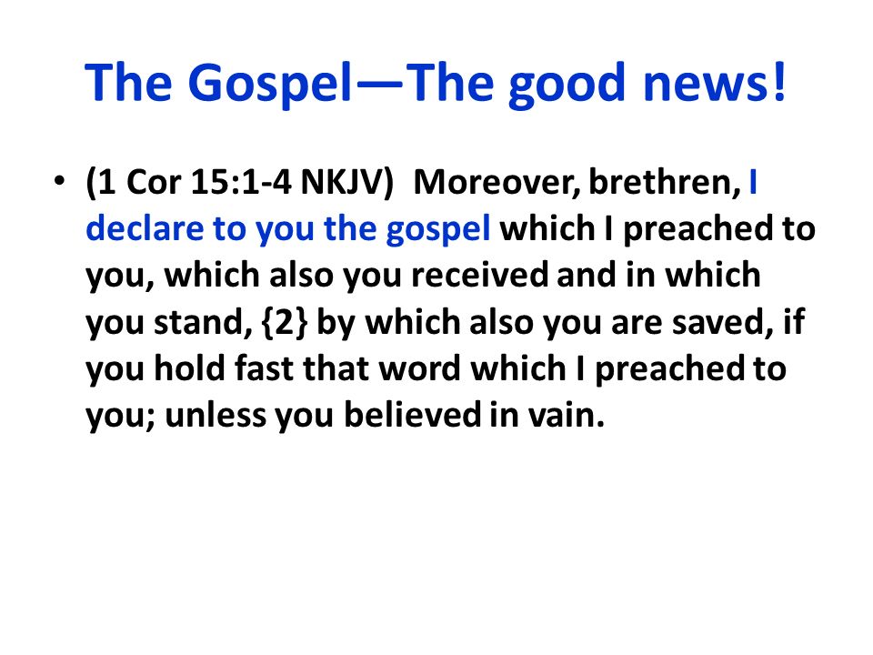 The Gospel—The good news!