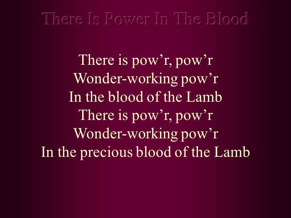 There Is Power In The Blood