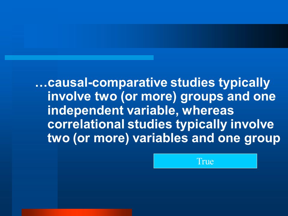 …causal-comparative studies typically involve two (or more) groups and one independent variable, whereas correlational studies typically involve two (or more) variables and one group
