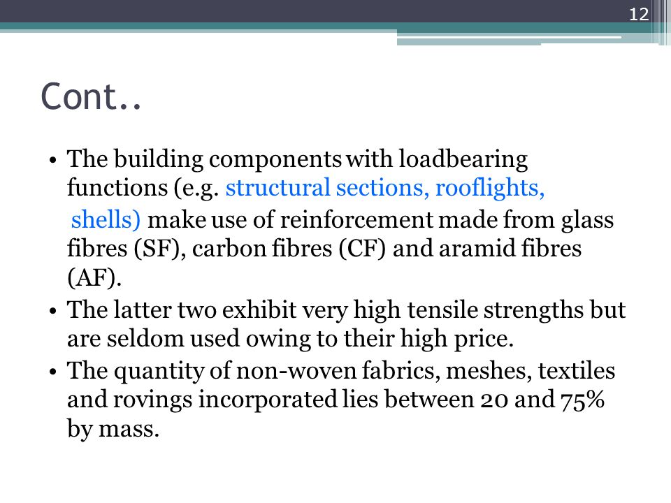 Cont.. The building components with loadbearing functions (e.g. structural sections, rooflights,