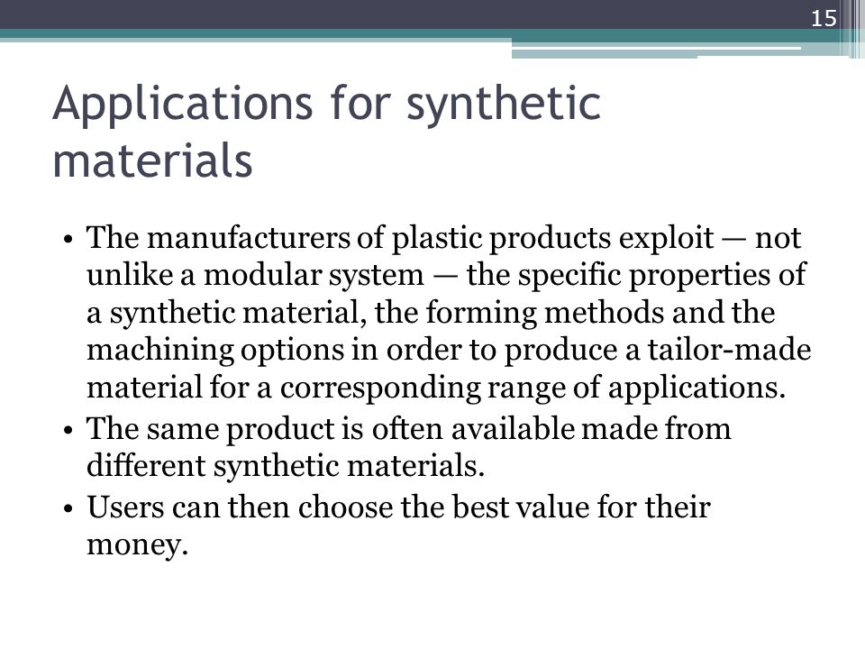 Applications for synthetic materials