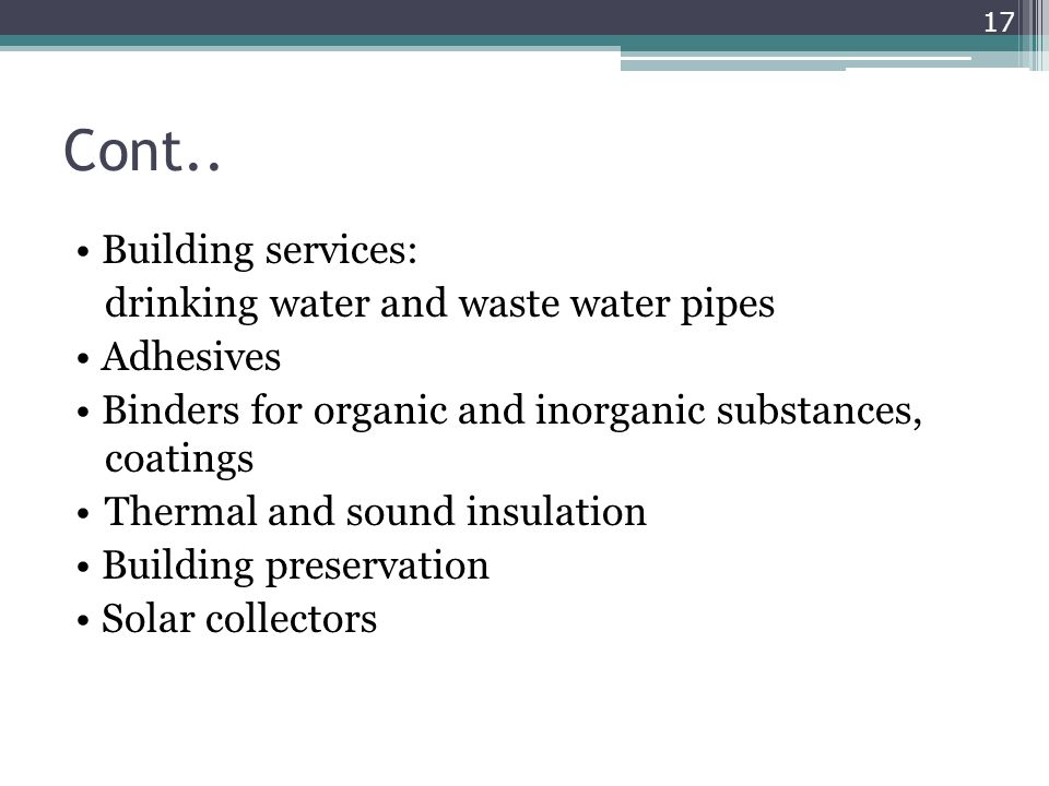 Cont.. • Building services: drinking water and waste water pipes