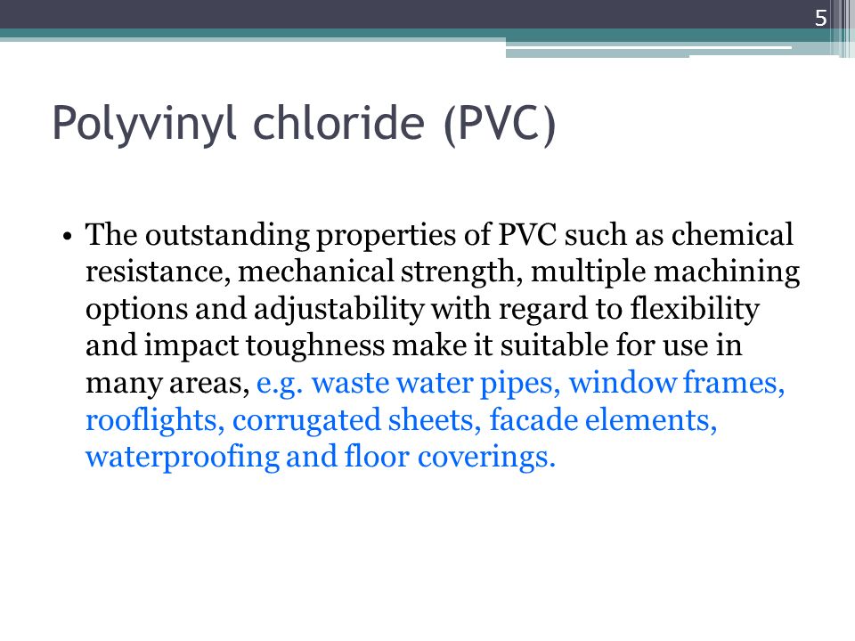 Polyvinyl chloride (PVC)