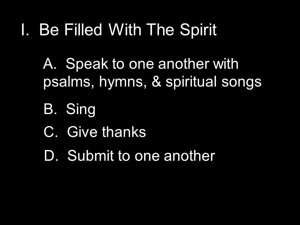I. Be Filled With The Spirit