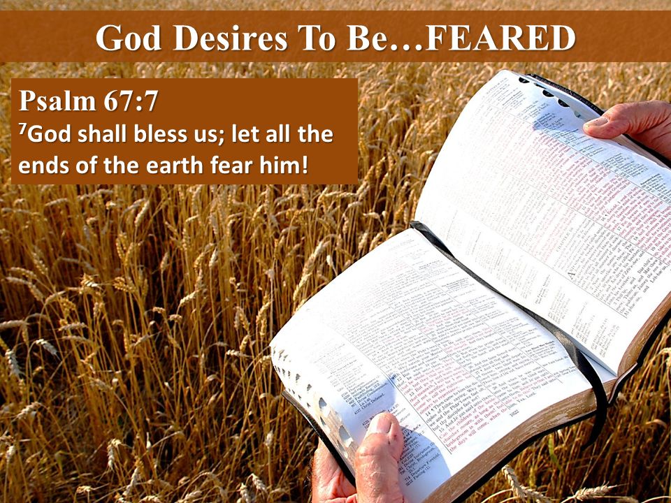 God Desires To Be…FEARED