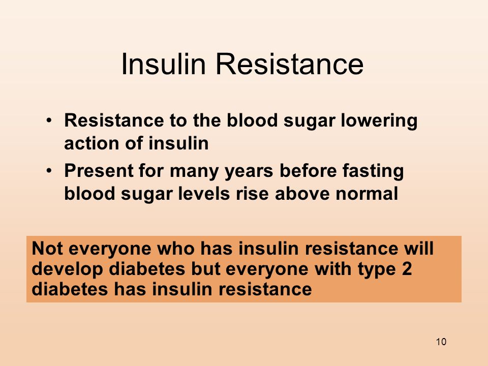 Insulin Resistance Resistance to the blood sugar lowering action of insulin.