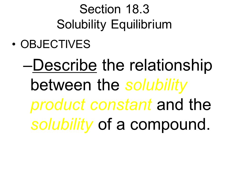 Section 18.3 Solubility Equilibrium