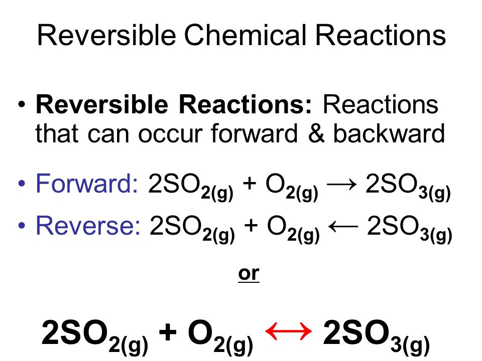 Reversible Chemical Reactions