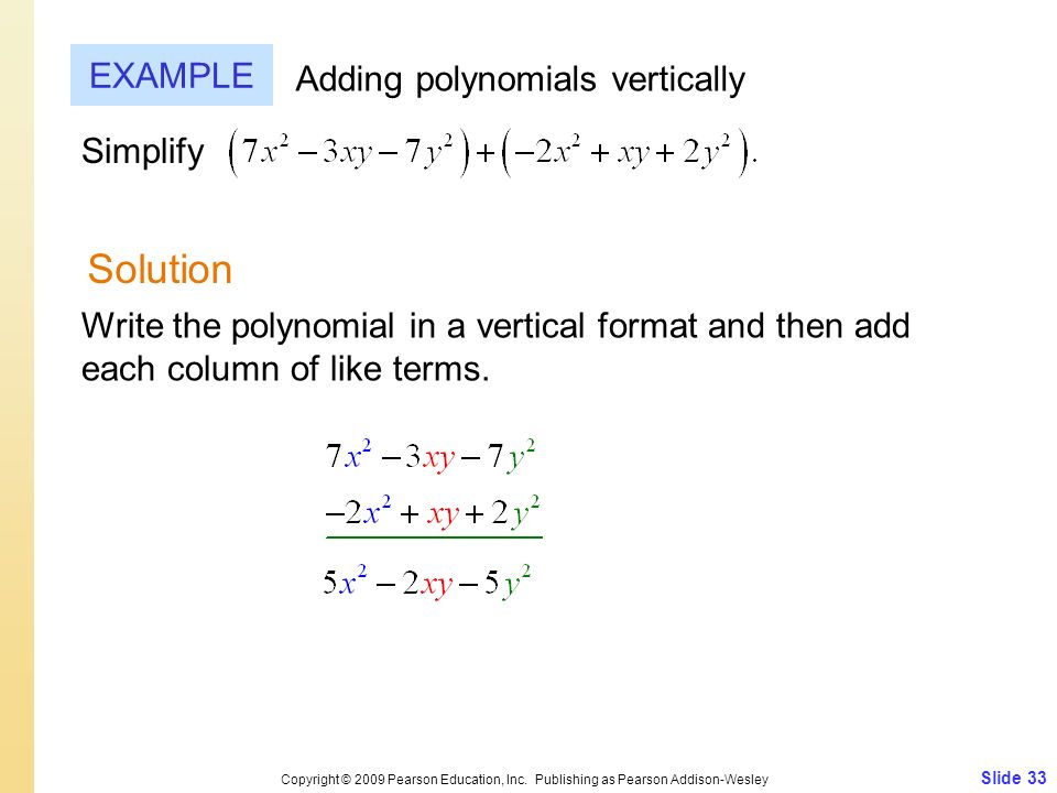 Solution EXAMPLE Adding polynomials vertically Simplify