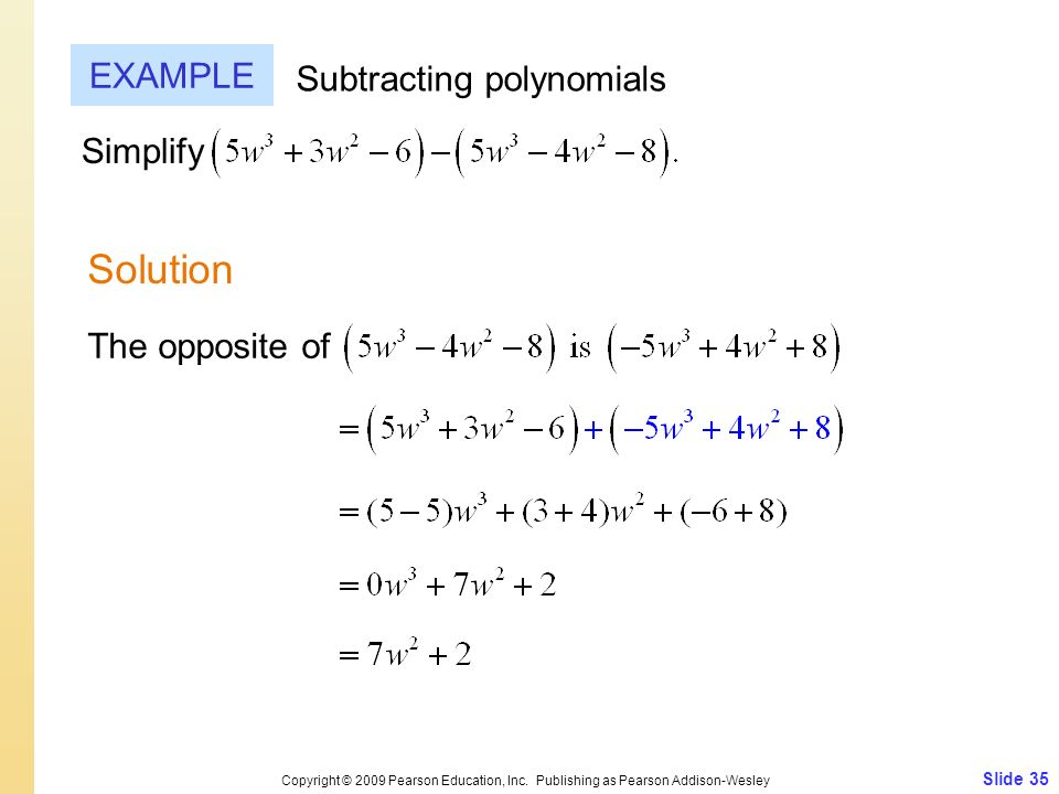 Solution EXAMPLE Subtracting polynomials Simplify The opposite of