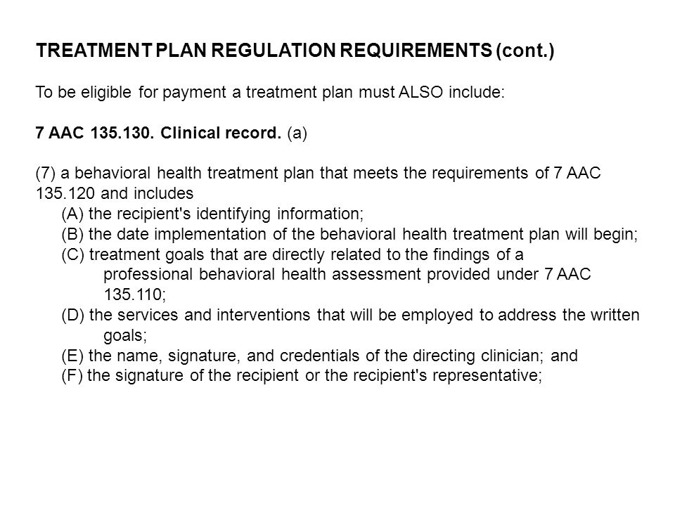TREATMENT PLAN REGULATION REQUIREMENTS (cont.)