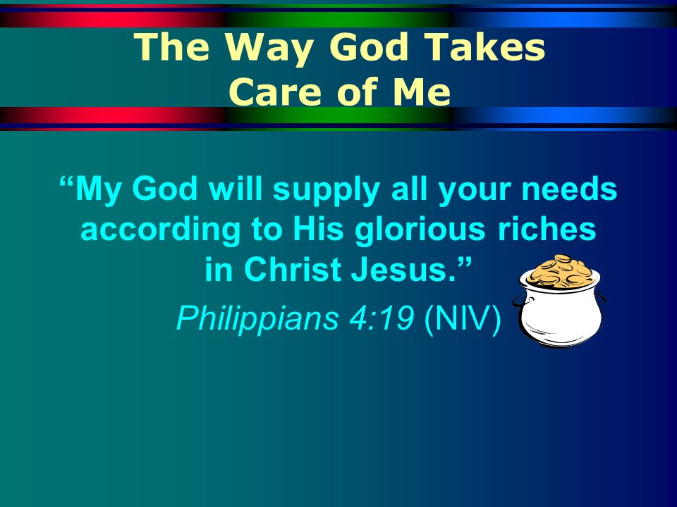 The Way God Takes Care of Me