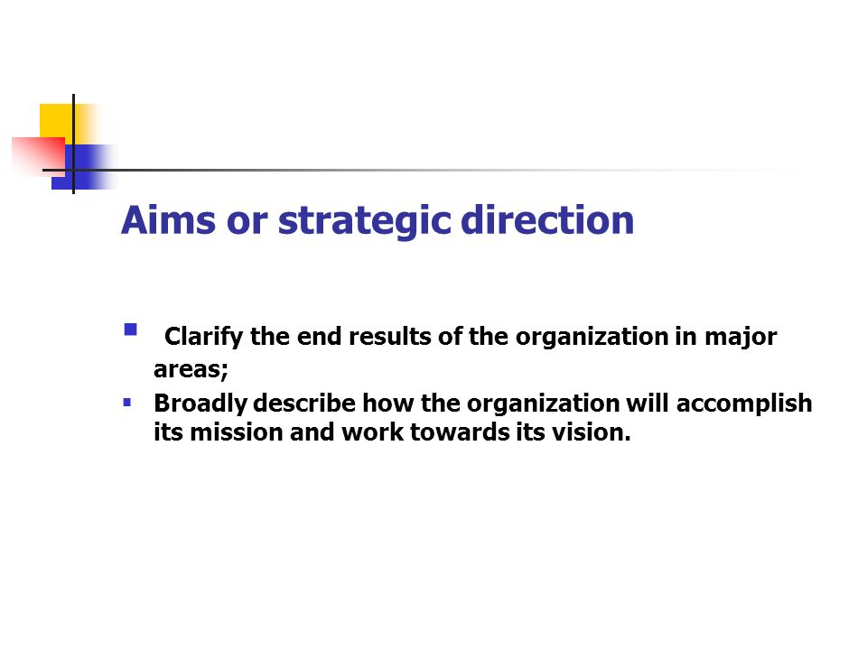 Aims or strategic direction