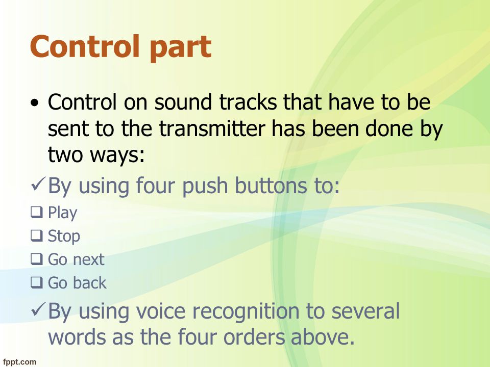 Control part Control on sound tracks that have to be sent to the transmitter has been done by two ways: