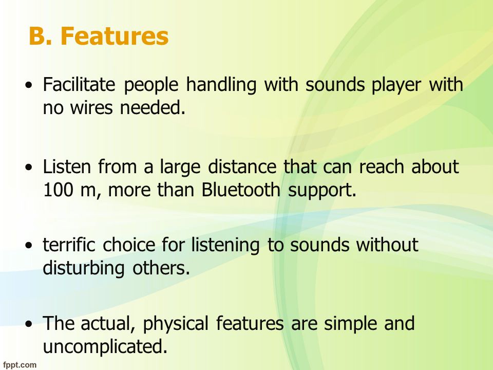 B. Features Facilitate people handling with sounds player with no wires needed.