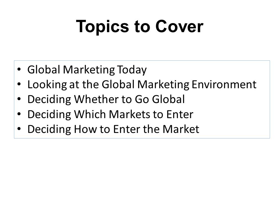 Topics to Cover Global Marketing Today
