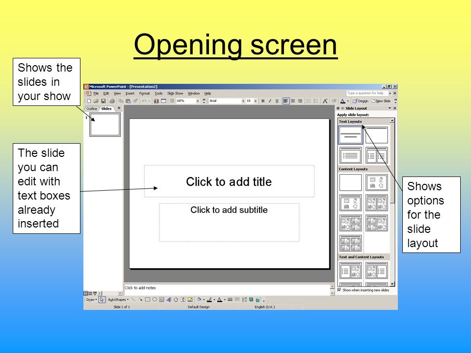 Opening screen Shows the slides in your show