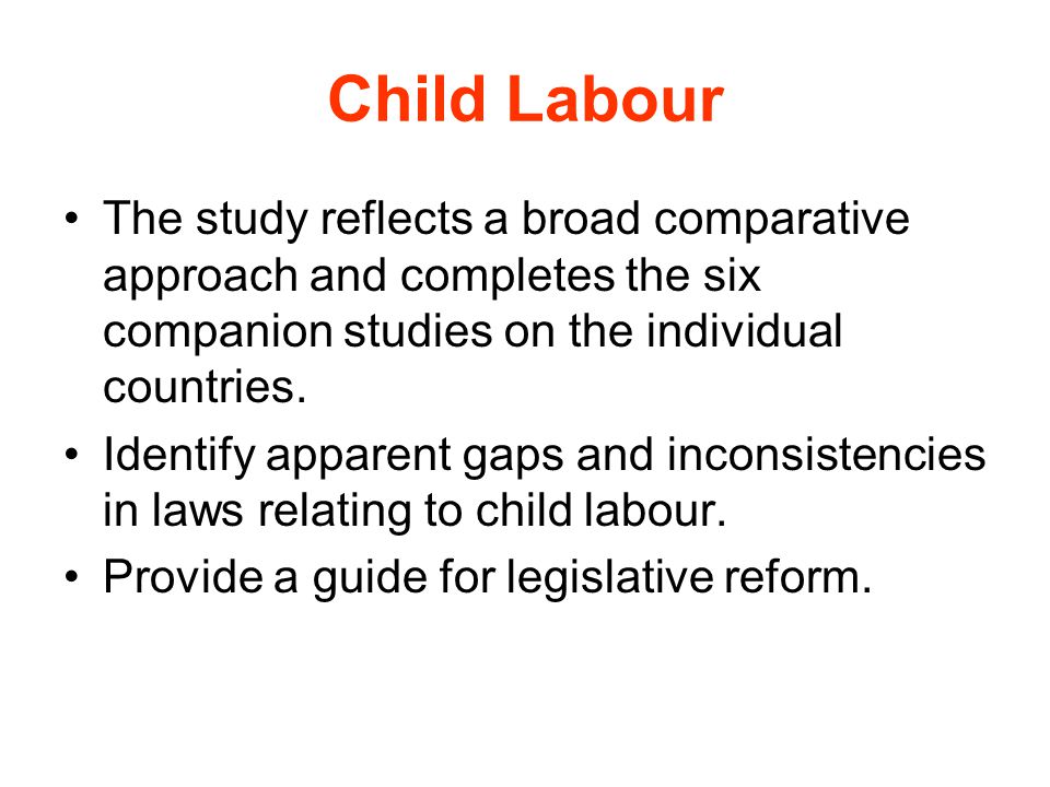 Child Labour The study reflects a broad comparative approach and completes the six companion studies on the individual countries.