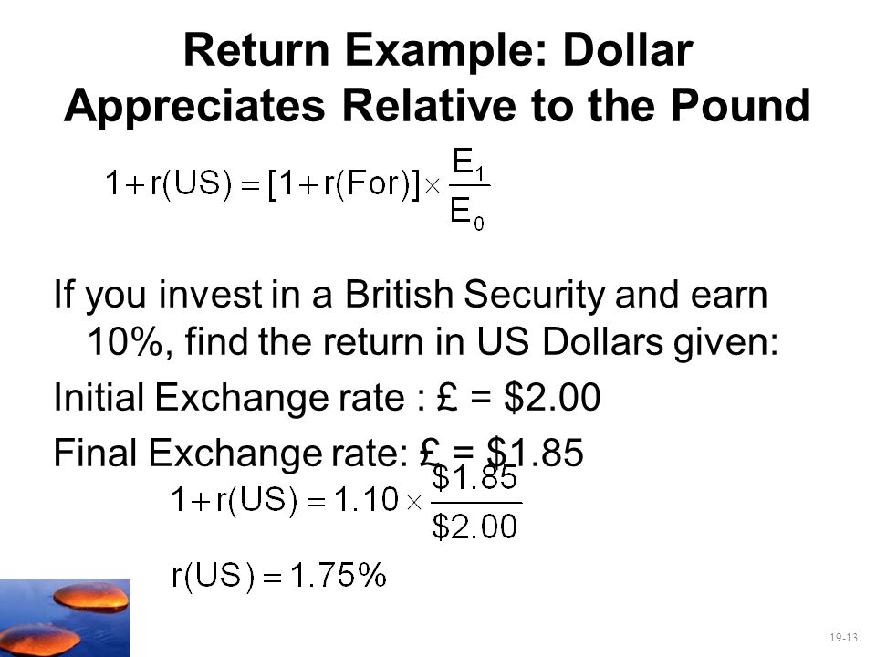 Return Example: Dollar Appreciates Relative to the Pound