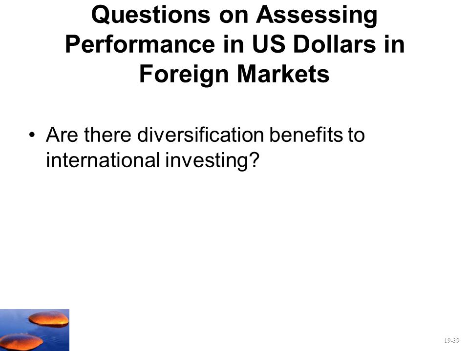 Questions on Assessing Performance in US Dollars in Foreign Markets