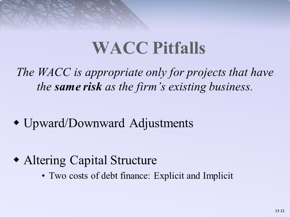 WACC Pitfalls Upward/Downward Adjustments Altering Capital Structure