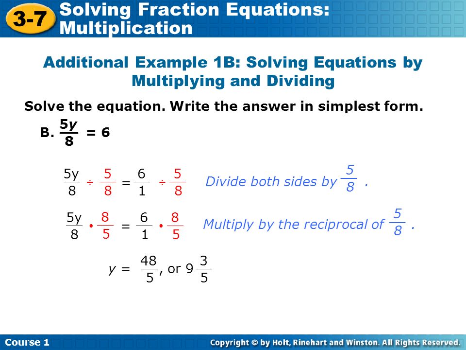 Additional Example 1B: Solving Equations by Multiplying and Dividing