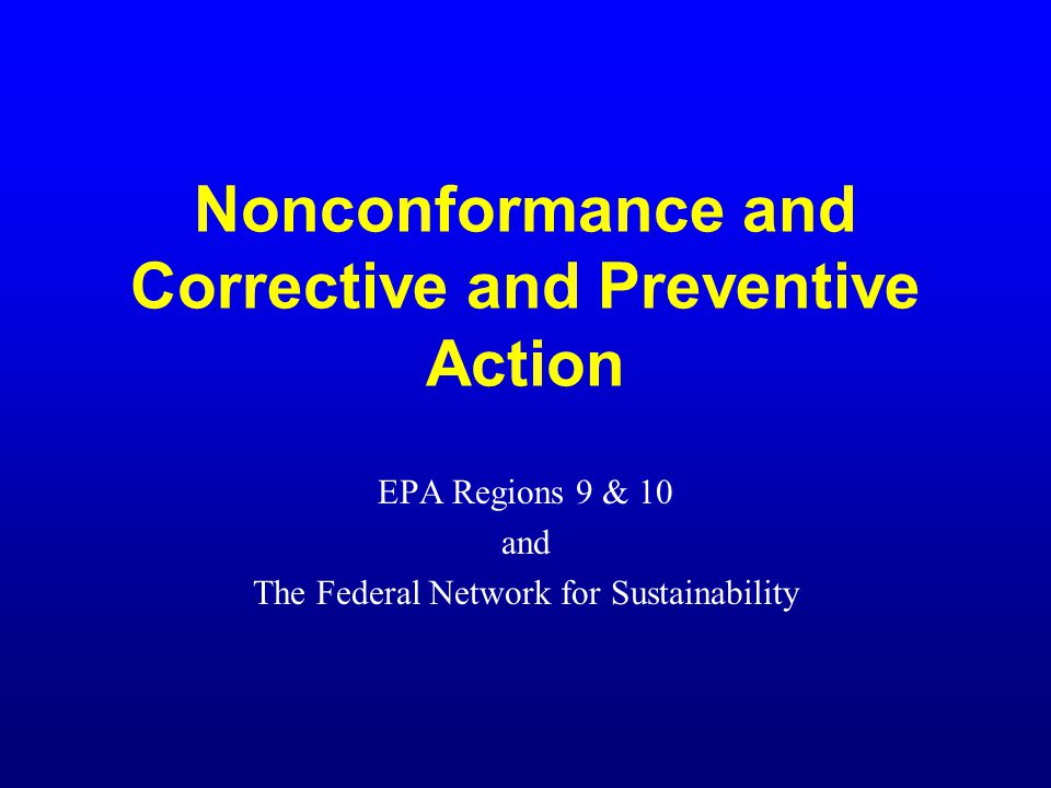Nonconformance and Corrective and Preventive Action