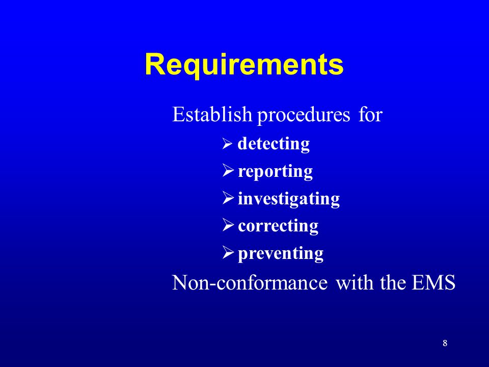Requirements Establish procedures for Non-conformance with the EMS