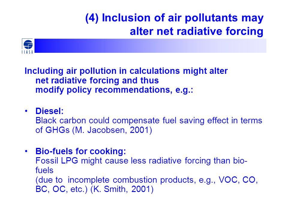 (4) Inclusion of air pollutants may alter net radiative forcing
