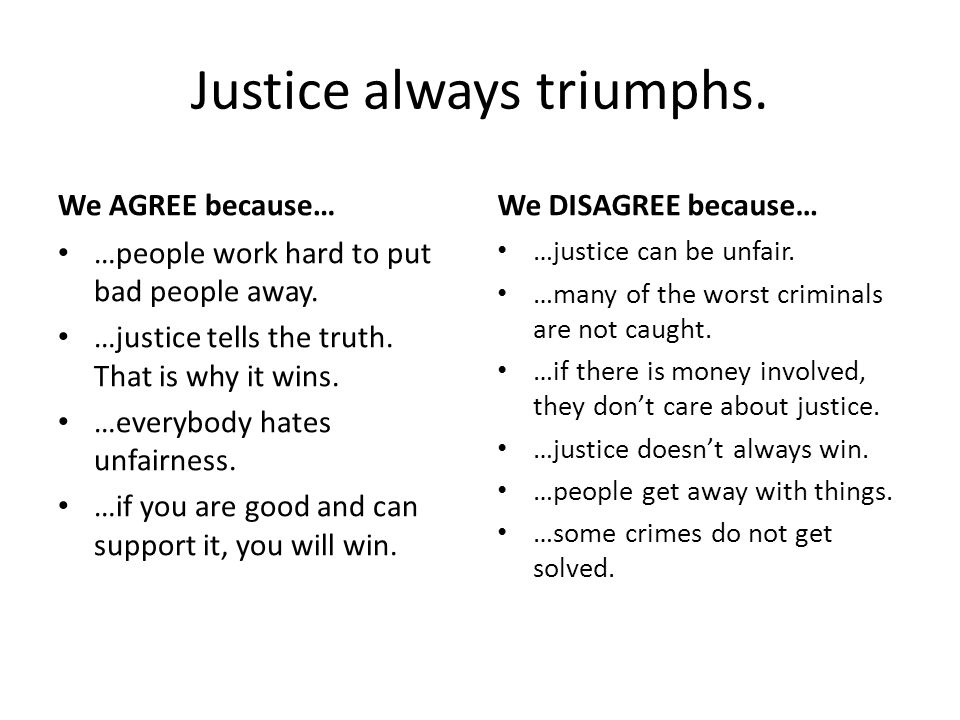 Justice always triumphs.