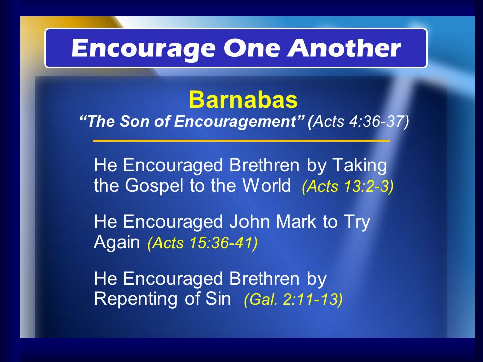 Barnabas The Son of Encouragement (Acts 4:36-37)