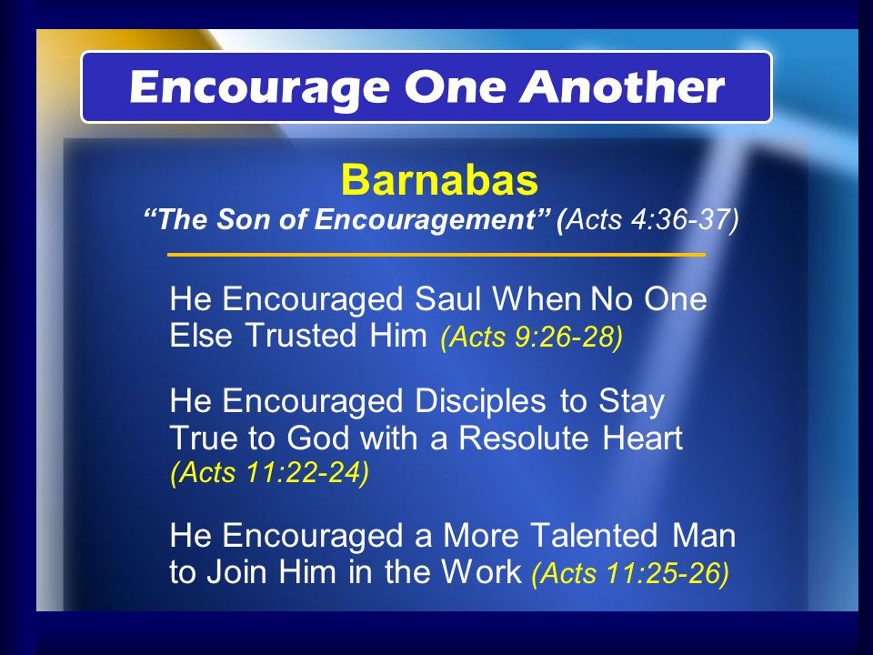 Barnabas The Son of Encouragement (Acts 4:36-37)