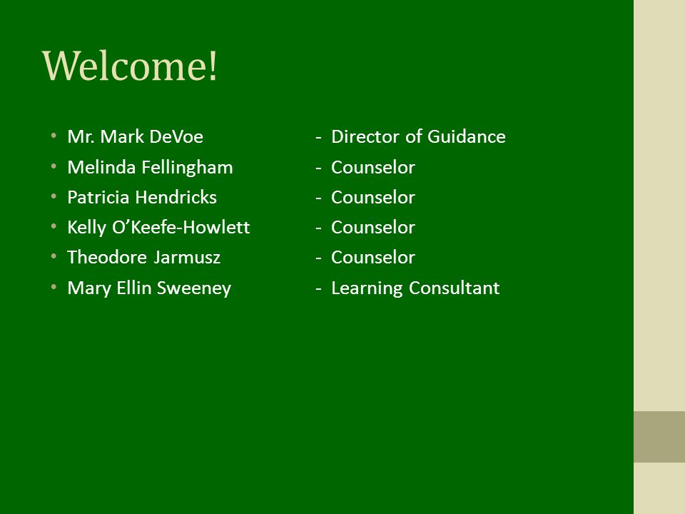Welcome! Mr. Mark DeVoe - Director of Guidance