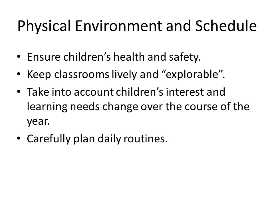 Physical Environment and Schedule