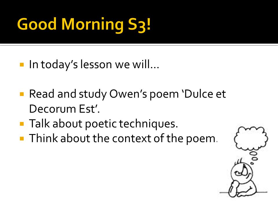 Good Morning S3! In today’s lesson we will...