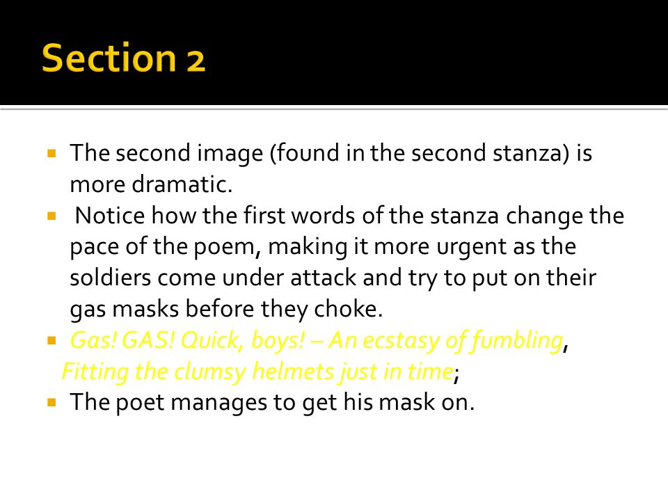Section 2 The second image (found in the second stanza) is more dramatic.