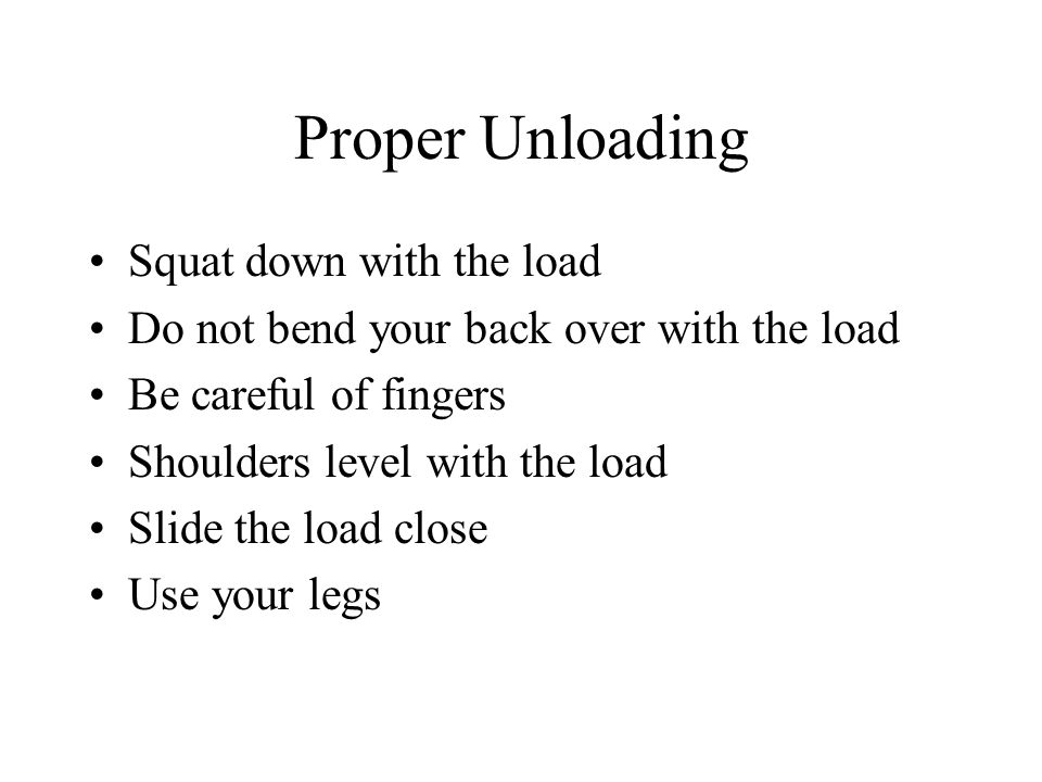 Proper Unloading Squat down with the load