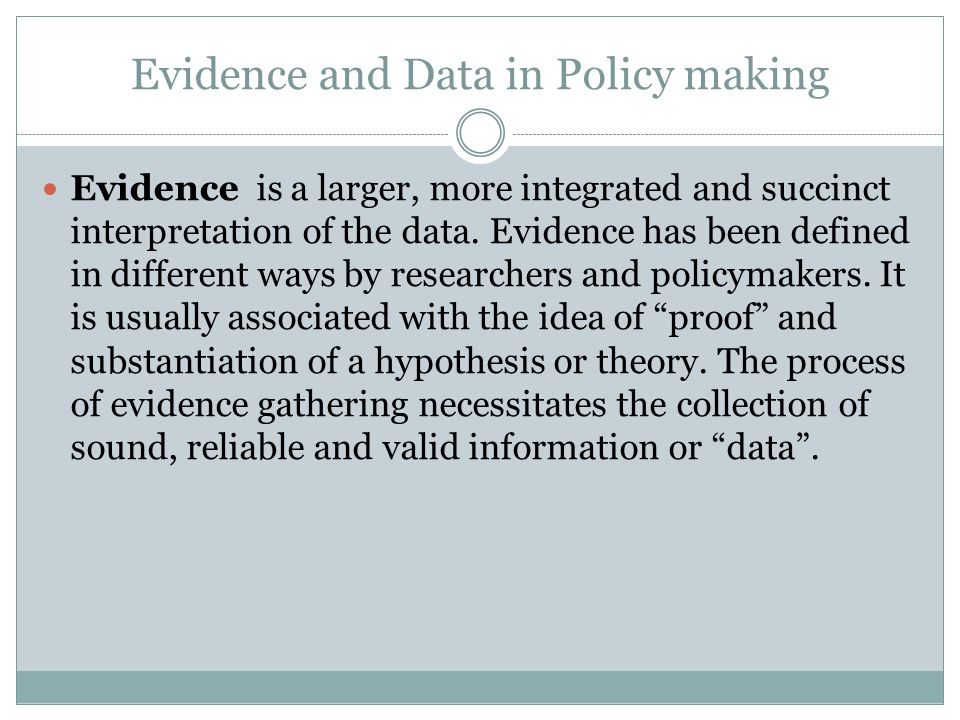 Evidence and Data in Policy making