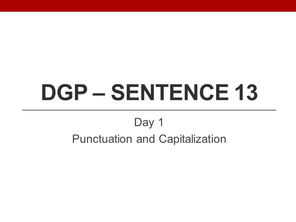 Day 1 Punctuation and Capitalization