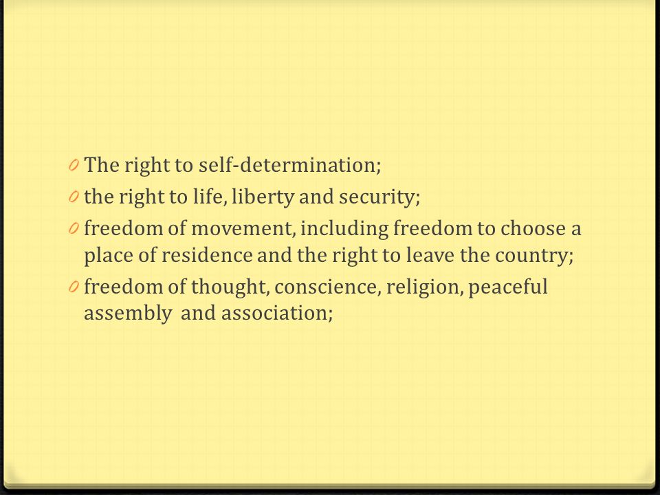 The right to self-determination;