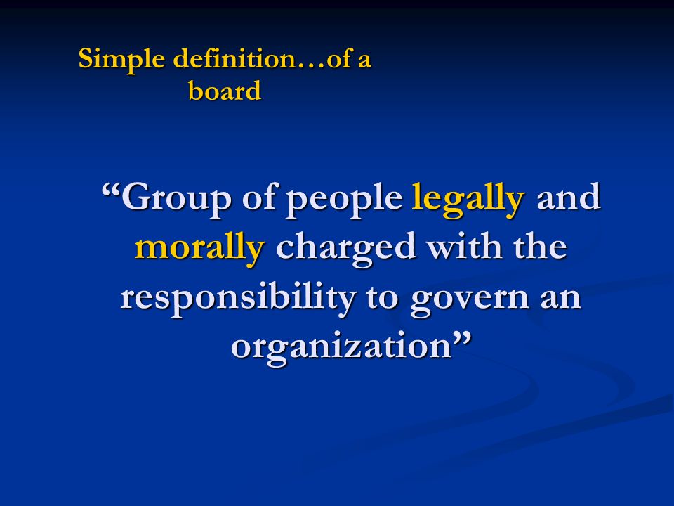Simple definition…of a board